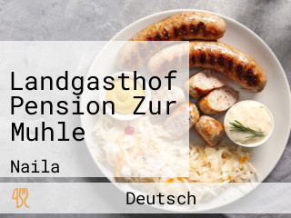 Landgasthof Pension Zur Muhle