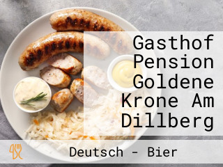 Gasthof Pension Goldene Krone Am Dillberg