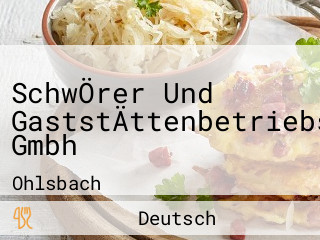 SchwÖrer Und GaststÄttenbetriebs Gmbh