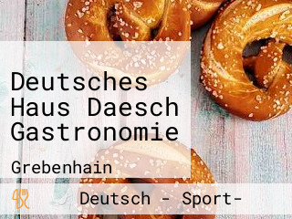 Deutsches Haus Daesch Gastronomie