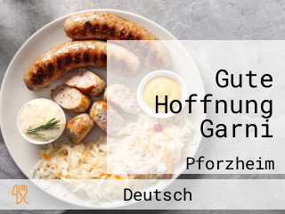 Gute Hoffnung Garni