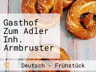 Gasthof Zum Adler Inh. Armbruster