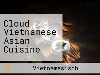 Cloud Vietnamese Asian Cuisine