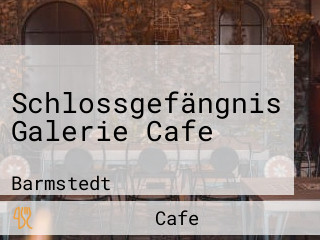 Schlossgefängnis Galerie Cafe