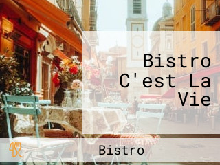 Bistro C'est La Vie