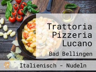 Trattoria Pizzeria Lucano