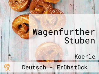 Wagenfurther Stuben