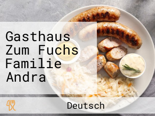 Gasthaus Zum Fuchs Familie Andra