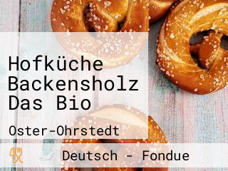 Hofküche Backensholz Das Bio