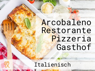 Arcobaleno Restorante Pizzeria Gasthof