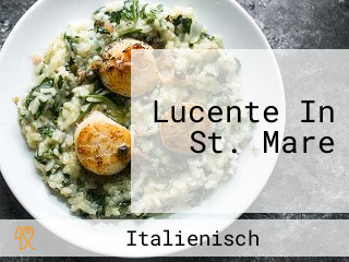 Lucente In St. Mare