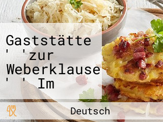 Gaststätte ' 'zur Weberklause ' ' Im Weißen Lamm