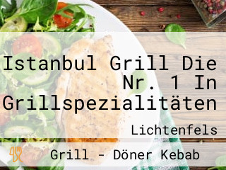 Istanbul Grill Die Nr. 1 In Grillspezialitäten