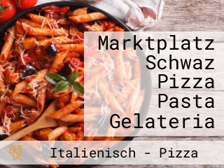 Marktplatz Schwaz Pizza Pasta Gelateria