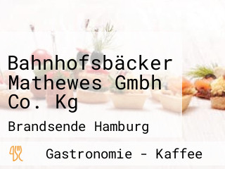 Bahnhofsbäcker Mathewes Gmbh Co. Kg