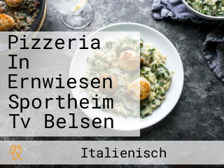 Pizzeria In Ernwiesen Sportheim Tv Belsen