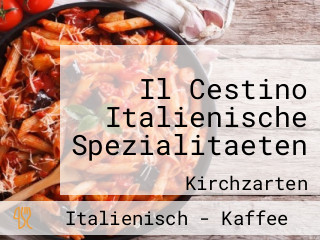 Il Cestino Italienische Spezialitaeten