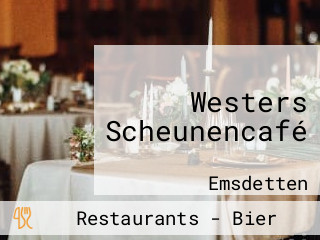 Westers Scheunencafé