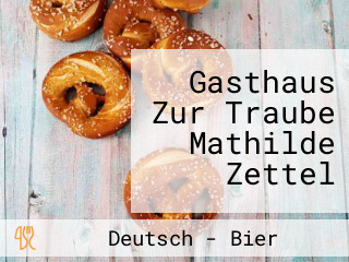 Gasthaus Zur Traube Mathilde Zettel