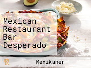 Mexican Restaurant Bar Desperado