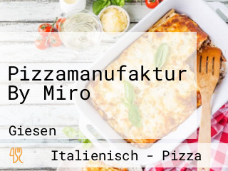 Pizzamanufaktur By Miro