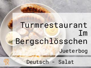 Turmrestaurant Im Bergschlösschen