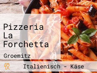 Pizzeria La Forchetta