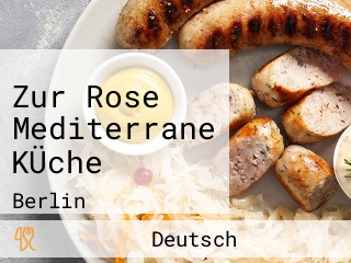 Zur Rose Mediterrane KÜche