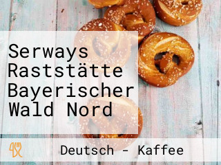 Serways Raststätte Bayerischer Wald Nord