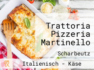 Trattoria Pizzeria Martinello