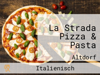 La Strada Pizza & Pasta