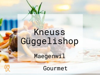 Kneuss Güggelishop