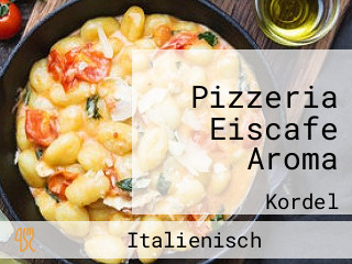 Pizzeria Eiscafe Aroma