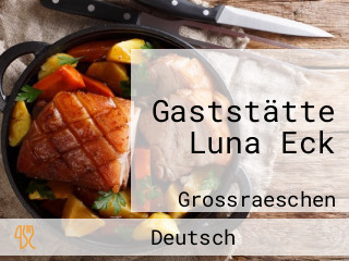 Gaststätte Luna Eck