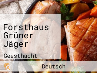 Forsthaus Grüner Jäger