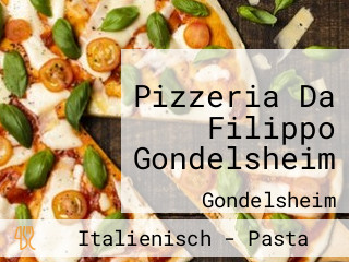 Pizzeria Da Filippo Gondelsheim