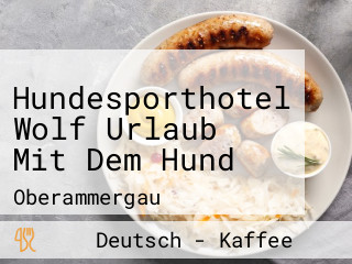 Hundesporthotel Wolf Urlaub Mit Dem Hund