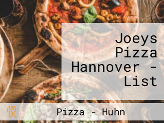 Joeys Pizza Hannover - List