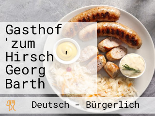 Gasthof 'zum Hirsch ' Georg Barth