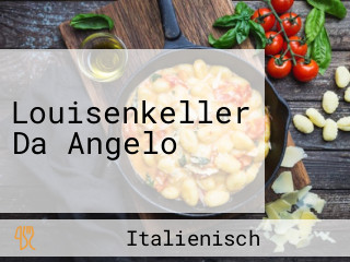 Louisenkeller Da Angelo