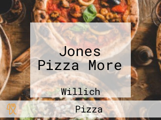 Jones Pizza More