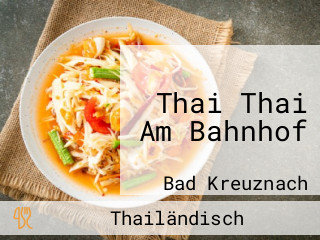 Thai Thai Am Bahnhof