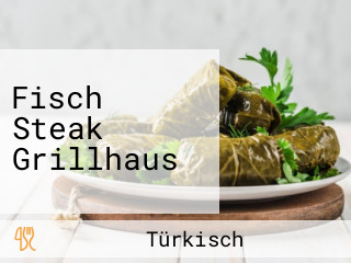 Fisch Steak Grillhaus