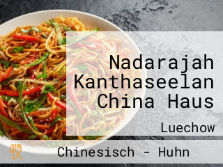 Nadarajah Kanthaseelan China Haus