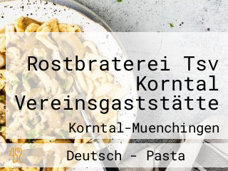 Rostbraterei Tsv Korntal Vereinsgaststätte