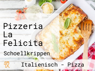 Pizzeria La Felicita