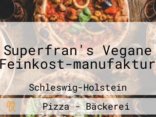 Superfran's Vegane Feinkost-manufaktur