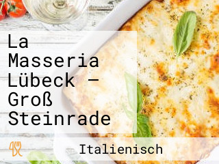 La Masseria Lübeck — Groß Steinrade