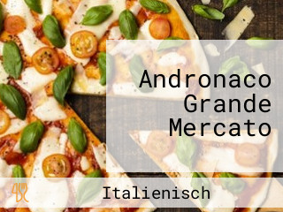 Andronaco Grande Mercato