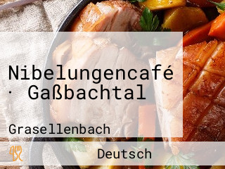 Nibelungencafé · Gaßbachtal